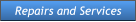 Repairs and Services Repairs and Services